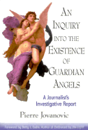 An Inquiry Into the Existence of Guardian Angels