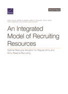 An Integrated Model of Recruiting Resources: Optimal Resource Allocation for Regular Army and Army Reserve Recruiting
