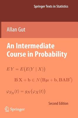 An Intermediate Course in Probability - Gut, Allan