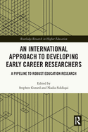An International Approach to Developing Early Career Researchers: A Pipeline to Robust Education Research