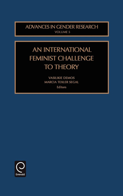 An International Feminist Challenge to Theory - Demos (Editor), and Segal, Marcia Texler (Editor)