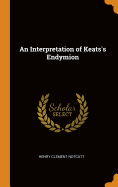 An Interpretation of Keats's Endymion