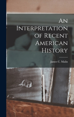 An Interpretation of Recent American History - Malin, James C (James Claude) 1893- (Creator)