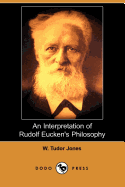 An Interpretation of Rudolf Eucken's Philosophy (Dodo Press)