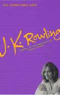 An Interview with J.K.Rowling - Rowling, J. K.