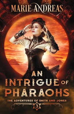 An Intrigue of Pharaohs - Andreas, Marie