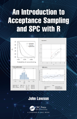 An Introduction to Acceptance Sampling and SPC with R - Lawson, John