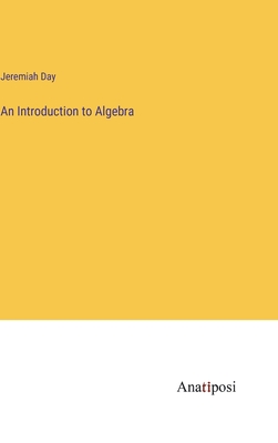 An Introduction to Algebra - Day, Jeremiah