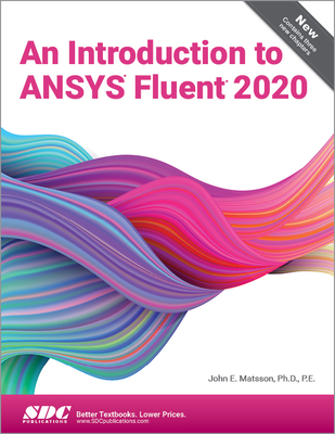 An Introduction to ANSYS Fluent 2020 - Matsson, John