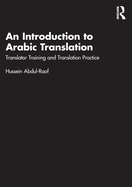An Introduction to Arabic Translation: Translator Training and Translation Practice