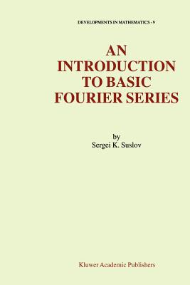 An Introduction to Basic Fourier Series - Suslov, Sergei
