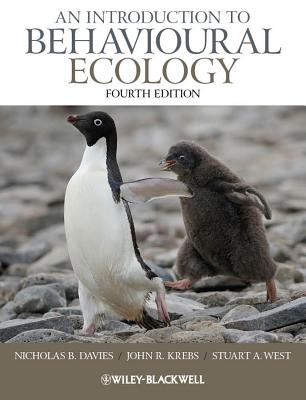 An Introduction to Behavioural Ecology - Davies, Nicholas B., and Krebs, John R., and West, Stuart A.