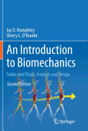 An Introduction to Biomechanics: Solids and Fluids, Analysis and Design