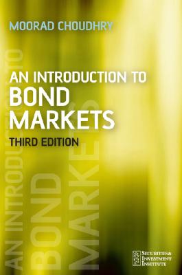 An Introduction to Bond Markets - Choudhry, Moorad, Mr.