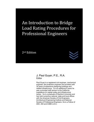 An Introduction to Bridge Load Rating Procedures for Professional Engineers - Guyer, J Paul