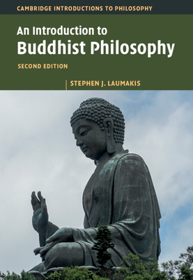 An Introduction to Buddhist Philosophy - Laumakis, Stephen J