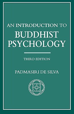 An Introduction to Buddhist Psychology - Silva, Padmasiri