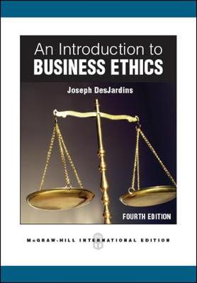 An Introduction to Business Ethics - Desjardins, Joseph