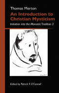 An Introduction to Christian Mysticism: Initiation Into the Monastic Tradition 3 Volume 13