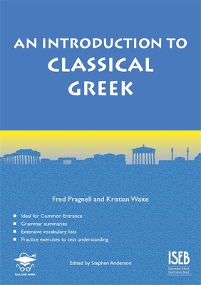 An Introduction to Classical Greek - Waite, Kristian, and Pragnell, Fred