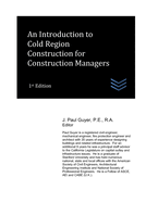 An Introduction to Cold Region Construction for Construction Managers