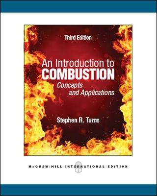 An Introduction to Combustion: Concepts and Applications (Int'l Ed) - Turns, Stephen