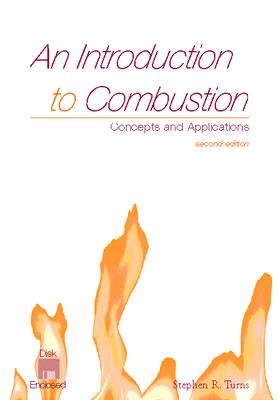 An Introduction to Combustion: Concepts and Applications W/Software - Turns, Stephen R, and Turns Stephen