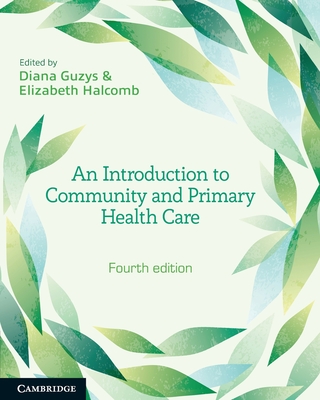 An Introduction to Community and Primary Health Care - Guzys, Diana (Editor), and Halcomb, Elizabeth (Editor)