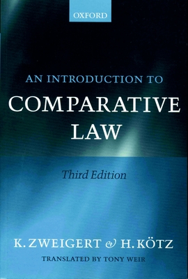 An Introduction to Comparative Law - Zweigert, Konrad, and Koetz, Hein, and Weir, Tony