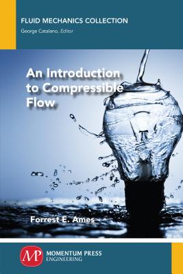 An Introduction to Compressible Flow - Ames, Forrest E