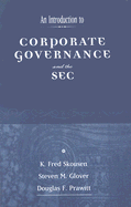 An Introduction to Corporate Governance and the SEC - Skousen, K Fred, and Glover, Steven, and Prawitt, Douglas