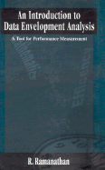 An Introduction to Data Envelopment Analysis: A Tool for Performance Measurement