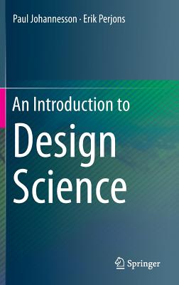 An Introduction to Design Science - Johannesson, Paul, and Perjons, Erik