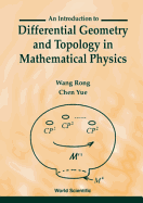 An Introduction to Differential Geometry and Topology in Mathematical Physics