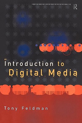 An Introduction to Digital Media - Feldman, Tony