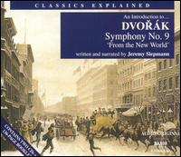 An Introduction to Dvork's Symphony No. 9 ("From the New World") - Jeremy Siepmann; Slovak Philharmonic Orchestra; Stephen Gunzenhauser (conductor)