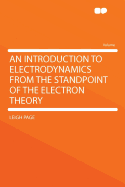 An Introduction to Electrodynamics from the Standpoint of the Electron Theory