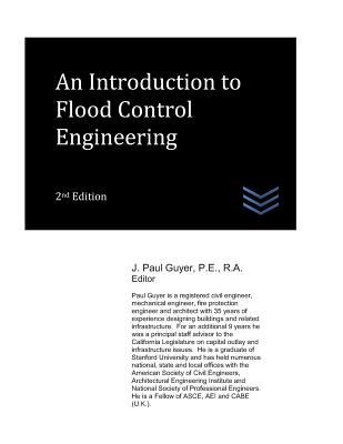 An Introduction to Flood Control Engineering - Guyer, J Paul