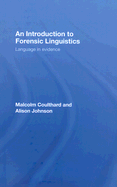 An Introduction to Forensic Linguistics: Language in Evidence - Coulthard, Malcolm