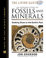 An Introduction to Fossils and Minerals: Seeking Clues to the Earth's Past - Erickson, Jon, PH.D., and Coates, Donald R, Ph.D. (Foreword by), and Erickson