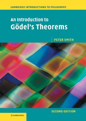 An Introduction to Gdel's Theorems - Smith, Peter