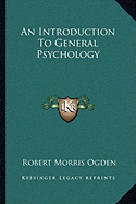 An Introduction To General Psychology