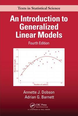 An Introduction to Generalized Linear Models - Dobson, Annette J., and Barnett, Adrian G.
