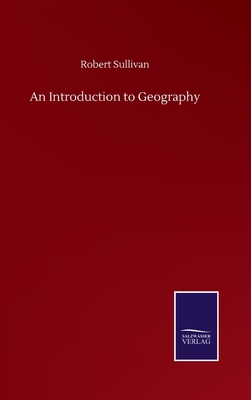 An Introduction to Geography - Sullivan, Robert