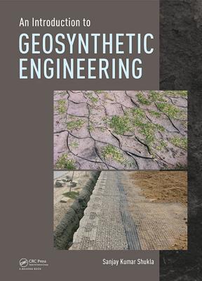 An Introduction to Geosynthetic Engineering - Shukla, Sanjay Kumar