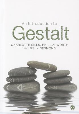 An Introduction to Gestalt - Sills, Charlotte, and Lapworth, Phil, and Desmond, Billy