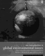 An Introduction to Global Environmental Issues - Pickering, Kevin T, and Owen, Lewis A