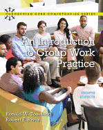 An Introduction to Group Work Practice, with Enhanced Pearson Etext -- Access Card Package