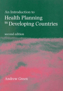 An Introduction to Health Planning in Developing Countries - Green, Andrew