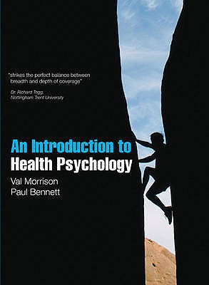 An introduction to Health Psychology - Morrison, Val, and Bennett, Paul